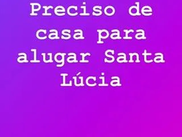 Imagem: Alugo Casa santa Lúcia