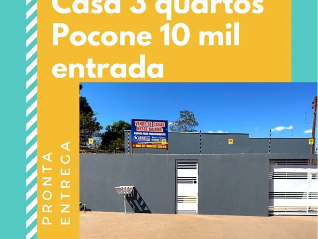 Imagem: Casa 3 Qts em Pocone 10 Mil Entrada
