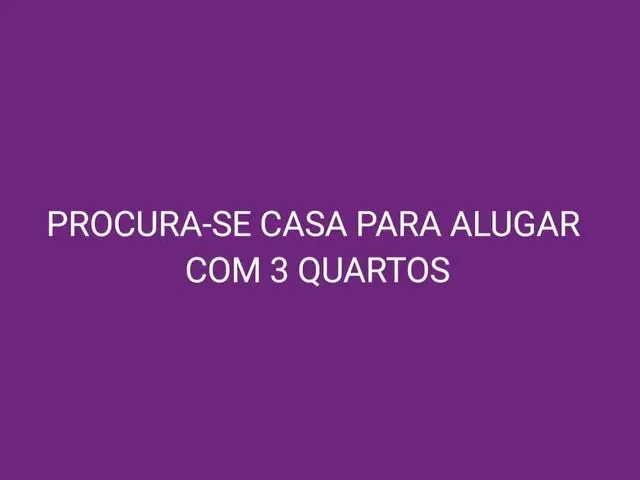 Imagem: Preciso Alugar Uma Casa 3/4