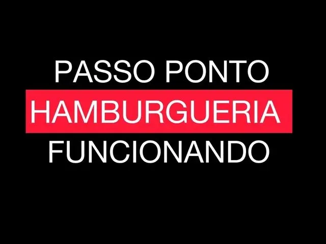 Imagem 1: Passo Ponto Hamburgueria Funcionando