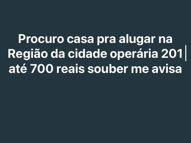 Imagem: Procura Casa pra Alugar Aqui na Cidade Operária
