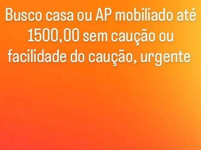 Imagem 1: Busco Ap Ou Casa P Alugar Mobiliado Até 1500,00 Sem Caução Ou a Facilidade do Mesmo